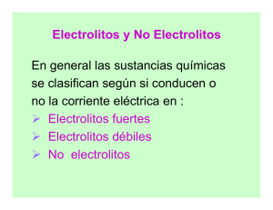 Electrolitos y No Electrolitos En general las sustancias químicas se