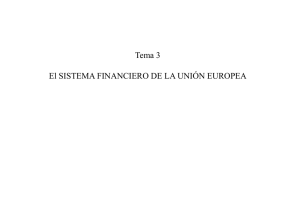 Tema 3 El SISTEMA FINANCIERO DE LA UNIÓN EUROPEA