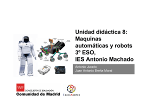 Unidad didáctica 8: Maquinas automáticas y robots 3º ESO, IES