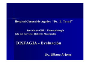 DISFAGIA - Evaluación - Servicio de Otorrinolaringologia del Hopital