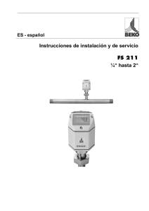 Instrucciones de instalación y de servicio FS 211 ¼“ hasta 2“
