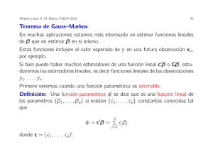 Teorema de Gauss–Markov En muchas aplicaciones estamos más