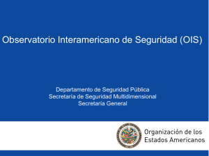 Observatorio Interamericano de Seguridad (OIS)