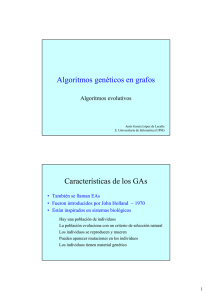 Algoritmos genéticos en grafos Características de los GAs