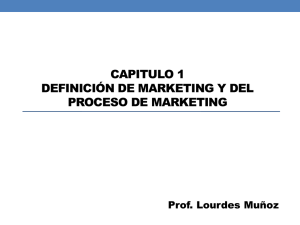 Capitulo 1 Definición de Marketing y del proceso de Marketing