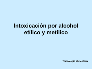 Intoxicación por alcohol etílico y metílico