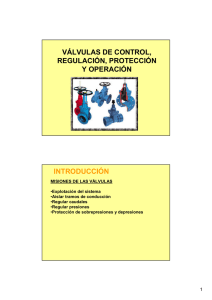 VÁLVULAS DE CONTROL, REGULACIÓN, PROTECCIÓN Y