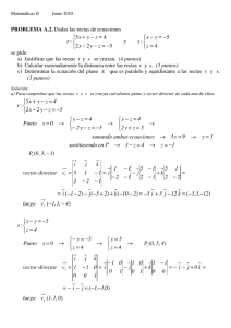 PROBLEMA A.2. Dadas las rectas de ecuaciones = −=− −=− − =−+ 4 5