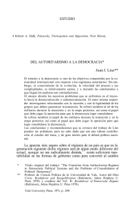 ESTUDIO DEL AUTORITARISMO A LA DEMOCRACIA* Juan J. Linz