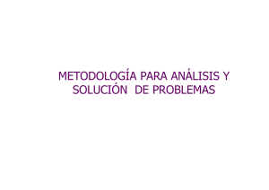 METODOLOGÍA PARA ANÁLISIS Y SOLUCIÓN DE PROBLEMAS