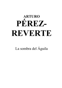 Perez Reverte, Arturo - La sombra del aguila