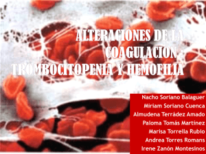 Alteraciones de la coagulación : Trombocitopenia y