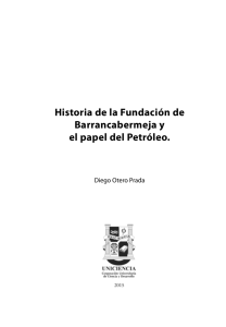 Historia de la Fundación de Barrancabermeja y el papel del Petróleo.