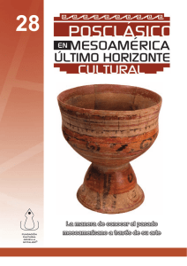 El Posclásico en Mesoamérica. Último Horizonte Cultural