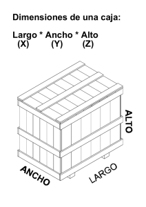 Dimensiones de una caja: Largo * Ancho * Alto (X) (Y) (Z)