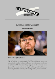 EL NARRADOR-PROTAGONISTA Michael Moore