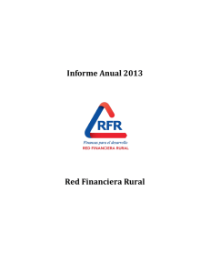 Informe Anual 2013 Red Financiera Rural