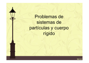 (PROBLEMAS_DE_SIST._DE_PARTICULAS_CUERPO_RIGIDO).