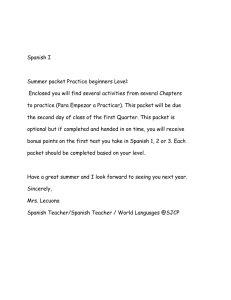 Spanish I Summer packet Practice beginners Level: Enclosed you