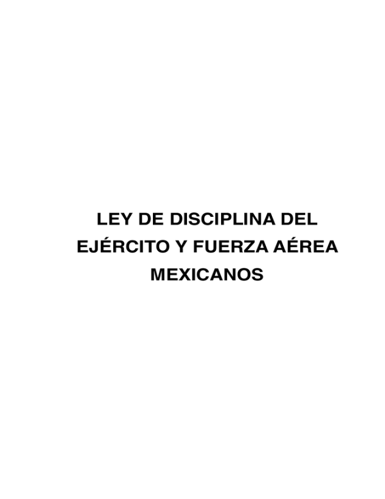 LEY DE DISCIPLINA DEL EJÉRCITO Y FUERZA AÉREA MEXICANOS