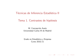 Técnicas de Inferencia Estadística II Tema 1. Contrastes de hipótesis