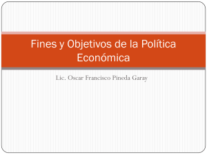 Fines y Objetivos de la Política Económica