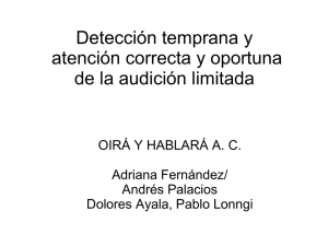 Detección temprana y atención correcta y oportuna de la audición