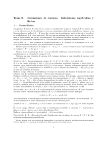 Tema 2.- Extensiones de cuerpos. Extensiones algebraicas y finitas