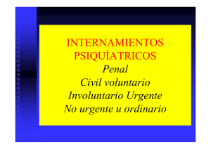 INTERNAMIENTOS PSIQUÍATRICOS Penal Civil voluntario