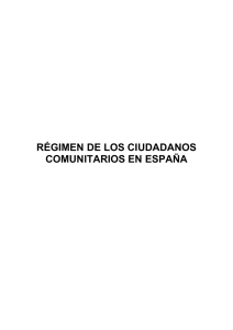 RÉGIMEN DE LOS CIUDADANOS COMUNITARIOS EN ESPAÑA