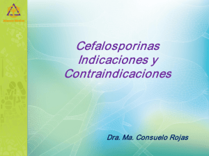 Cefalosporinas Indicaciones y Contraindicaciones Cefalosporinas