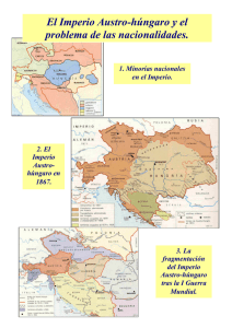 El Imperio Austro-húngaro y el problema de las nacionalidades.