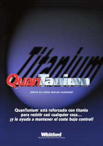 QuanTanium® está reforzado con titanio para resistir casi cualquier