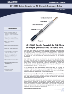 LP-C400 Cable Coaxial de 50 Ohm de bajas pérdidas de