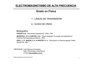ELECTROMAGNETISMO DE ALTA FRECUENCIA Grado en Física