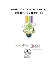 Bioética, Neuroética, Libertad, y Justicia