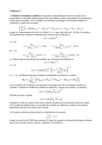 Problemas 5 1) Modelos Cosmológicos analíticos. En general, la