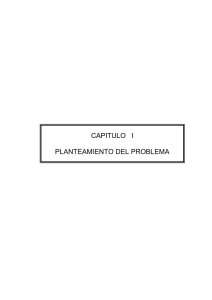 CAPITULO I PLANTEAMIENTO DEL PROBLEMA