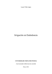 Irrigación en Endodoncia - Repositório Institucional da Universidade