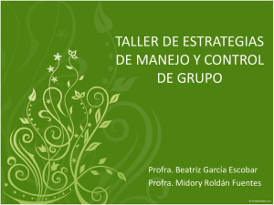 TALLER DE ESTRATEGIAS DE MANEJO Y CONTROL DE GRUPO