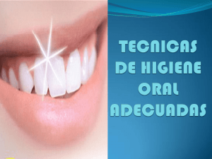 tecnicas de higiene oral adecuadas