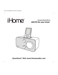 AM/FM for your Zune® Questions? Visit www.ihomeaudio.com