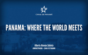 PANAMA: WHERE THE WORLD MEETS