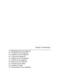 Capítulo 4: Metodología 4.1 Metodología de la Investigación 4.1.1 Pro