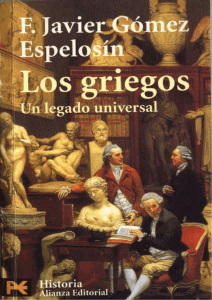 F. Javier Gómez Espelosín - Los Griegos, un Legado Universal