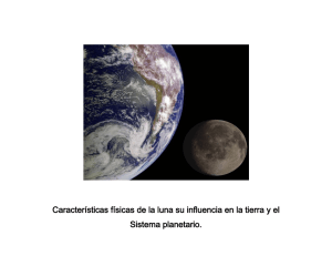Características físicas de la luna su influencia en la tierra y el