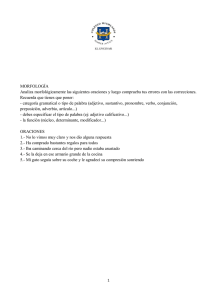 MORFOLOGÍA Analiza morfológicamente las siguientes oraciones y