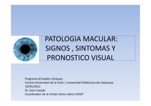 patologia macular: signos , sintomas y pronostico visual
