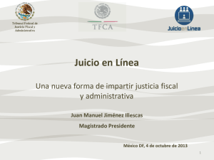 "Juicio en Línea, una nueva forma de impartir justiia fiscal".
