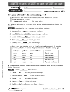 Irregular affirmative tú commands (p. 168) Sal maneja